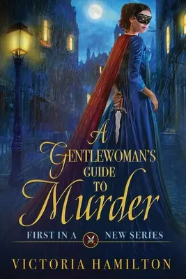 Le guide du meurtre à l'usage des femmes - A Gentlewoman's Guide to Murder