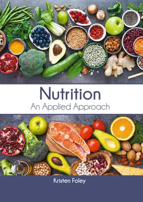 Nutrition : Une approche appliquée - Nutrition: An Applied Approach