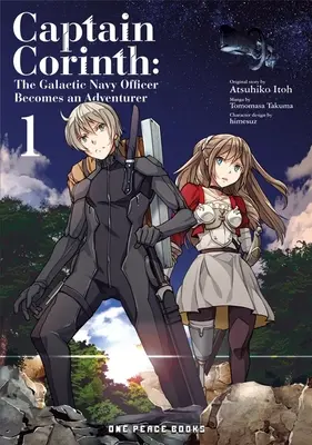 Capitaine Corinth Volume 1 : L'officier de la marine galactique devient un aventurier - Captain Corinth Volume 1: The Galactic Navy Officer Becomes an Adventurer