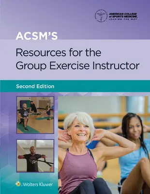 Ressources de l'Acsm pour l'instructeur d'exercices de groupe - Acsm's Resources for the Group Exercise Instructor