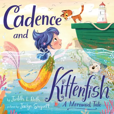 Cadence et Minou : Un conte de sirène - Cadence and Kittenfish: A Mermaid Tale