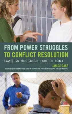 Des luttes de pouvoir à la résolution des conflits : Transformer la culture de votre école dès aujourd'hui - From Power Struggles to Conflict Resolution: Transform Your School's Culture Today