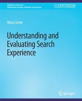 Comprendre et évaluer l'expérience de la recherche - Understanding and Evaluating Search Experience