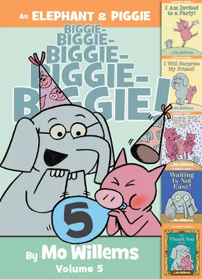 Un grand livre d'éléphants et de cochons, volume 5 - An Elephant & Piggie Biggie!, Volume 5
