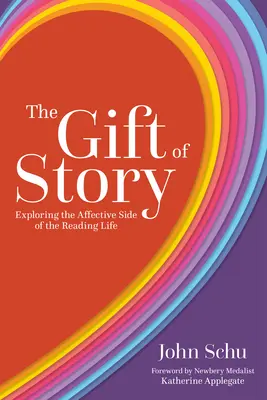 Le don de l'histoire : Explorer l'aspect affectif de la vie de lecteur - The Gift of Story: Exploring the Affective Side of the Reading Life