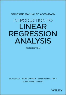 Manuel de solutions pour accompagner l'introduction à l'analyse de régression linéaire - Solutions Manual to Accompany Introduction to Linear Regression Analysis