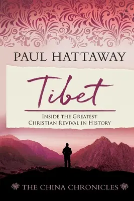 Tibet : A l'intérieur du plus grand réveil chrétien de l'histoire - Tibet: Inside the Greatest Christian Revival in History