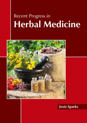 Progrès récents en phytothérapie - Recent Progress in Herbal Medicine