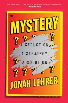 Mystère : Une séduction, une stratégie, une solution - Mystery: A Seduction, a Strategy, a Solution