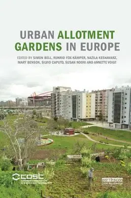 Jardins familiaux urbains en Europe - Urban Allotment Gardens in Europe