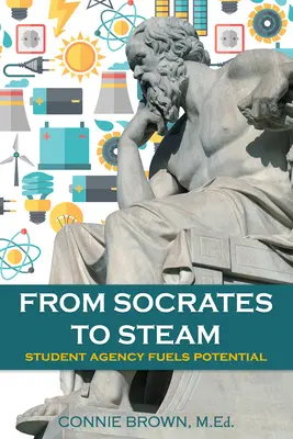 De Socrate à la vapeur : L'agence des étudiants alimente le potentiel - From Socrates to Steam: Student Agency Fuels Potential