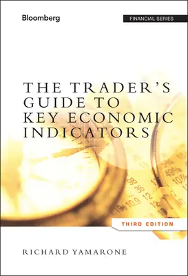 Guide des indicateurs économiques clés à l'usage des négociants - The Trader's Guide to Key Economic Indicators