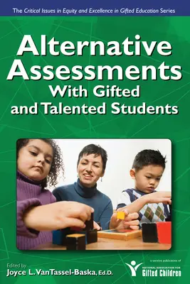 Évaluations alternatives : Avec les élèves doués et talentueux - Alternative Assessments: With Gifted and Talented Students