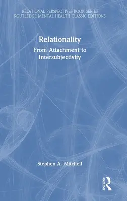 La relationnalité : De l'attachement à l'intersubjectivité - Relationality: From Attachment to Intersubjectivity