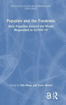 Les populistes et la pandémie : comment les populistes du monde entier ont réagi au Covid-19 - Populists and the Pandemic: How Populists Around the World Responded to Covid-19