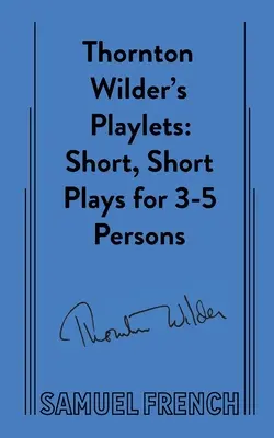 Les saynètes de Thornton Wilder - Thornton Wilder's Playlets