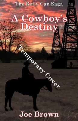 Le destin d'un cow-boy : Volume 1 - A Cowboy's Destiny: Volume 1