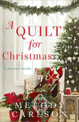 Une courtepointe pour Noël : Une nouvelle de Noël - A Quilt for Christmas: A Christmas Novella