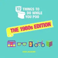 52 choses à faire pendant que vous faites caca - édition des années 1980 - 52 Things to Do While You Poo - The 1980s Edition