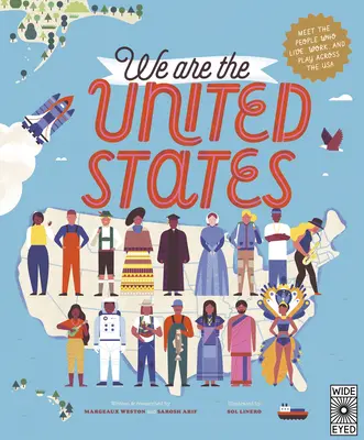 Nous sommes les États-Unis : Rencontrez les gens qui vivent, travaillent et se divertissent aux États-Unis - We Are the United States: Meet the People Who Live, Work, and Play Across the USA