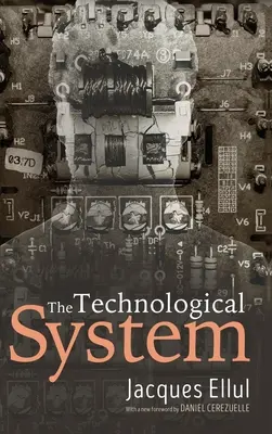 Le système technologique - The Technological System