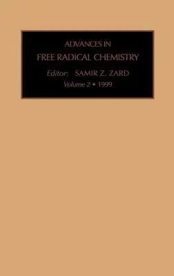 Progrès dans la chimie des radicaux libres : Volume 2 - Advances in Free Radical Chemistry: Volume 2