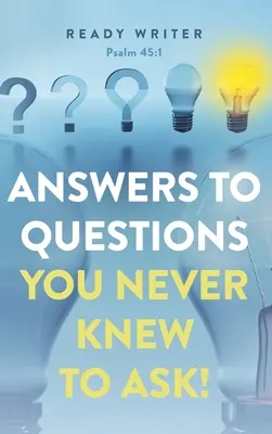 Réponses aux questions que vous n'avez jamais su poser - Answers to Questions You Never Knew to Ask