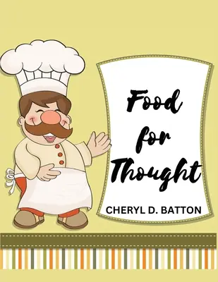 De la nourriture pour la réflexion : Plus de cuisine familiale - Food for Thought: More Home Cooking