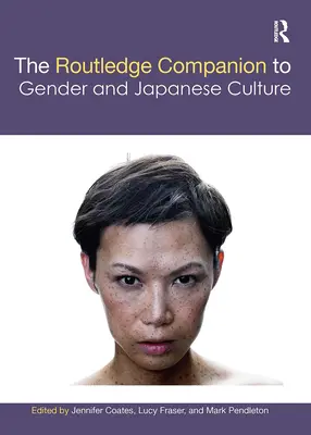 The Routledge Companion to Gender and Japanese Culture (en anglais) - The Routledge Companion to Gender and Japanese Culture