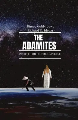 Les Adamites : Protecteur de l'univers - The Adamites: Protector of the Universe