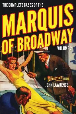 Les cas complets du Marquis de Broadway, Volume 2 - The Complete Cases of the Marquis of Broadway, Volume 2