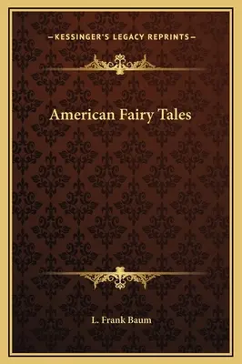 Contes de fées américains - American Fairy Tales