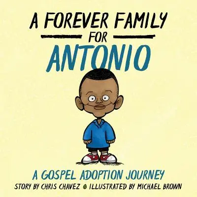 Une famille éternelle pour Antonio : Un parcours d'adoption évangélique - A Forever Family for Antonio: A Gospel Adoption Journey