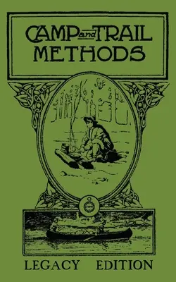 Méthodes de camp et de sentier (édition héritée) - Camp And Trail Methods (Legacy Edition)