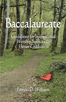 Baccalauréat : Lignes directrices pour des cultes inspirés en l'honneur des diplômés - Baccalaureate: Guidelines for Inspirational Worship Services to Honor Graduates