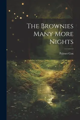 Les Brownies : encore beaucoup de nuits - The Brownies Many More Nights