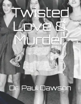 Amour tordu et meurtre - Twisted Love & Murder