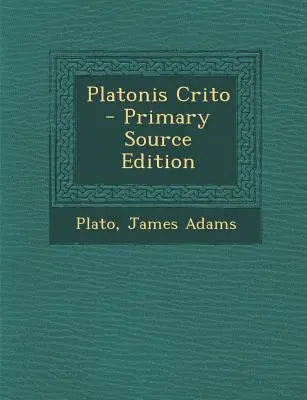 Le Criton de Platon - Platonis Crito