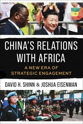 Les relations de la Chine avec l'Afrique : Une nouvelle ère d'engagement stratégique - China's Relations with Africa: A New Era of Strategic Engagement