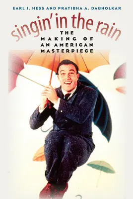 Singin' in the Rain : La réalisation d'un chef-d'œuvre américain - Singin' in the Rain: The Making of an American Masterpiece