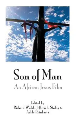 Fils de l'homme : Un film africain sur Jésus - Son of Man: An African Jesus Film