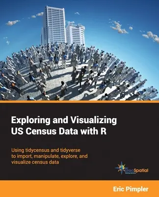 Exploration et visualisation des données du recensement américain avec R : Utilisation de tidycensus et tidyverse pour importer, manipuler, explorer et visualiser les données du recensement. - Exploring and Visualizing US Census Data with R: Using tidycensus and tidyverse to import, manipulate, explore, and visualize census data