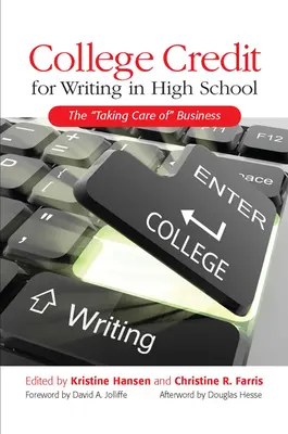 Crédit universitaire pour l'écriture au lycée : La prise en charge des affaires - College Credit for Writing in High School: The Taking Care of Business