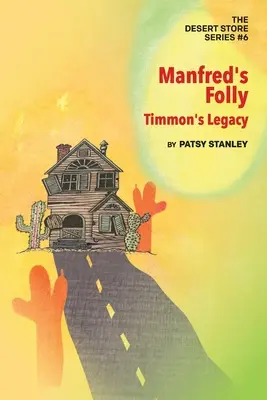 La folie de Manfred : l'héritage de Timmon - Manfred's Folly: Timmon's Legacy