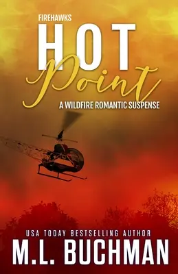 Hot Point : un suspense romantique sur les pompiers. - Hot Point: a wildfire firefighter romantic suspense