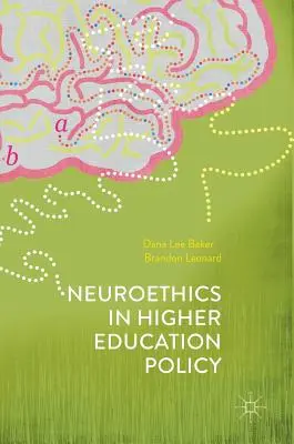 La neuroéthique dans la politique de l'enseignement supérieur - Neuroethics in Higher Education Policy