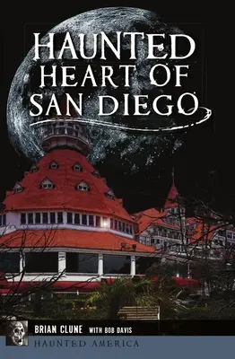 Le cœur hanté de San Diego - Haunted Heart of San Diego