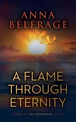 Une flamme pour l'éternité - A Flame Through Eternity