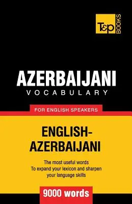Vocabulaire azerbaïdjanais pour les anglophones - 9000 mots - Azerbaijani vocabulary for English speakers - 9000 words