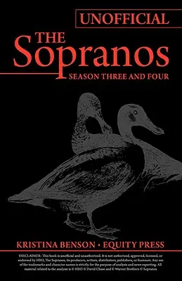 The Ultimate Unofficial Guide to HBO's The Sopranos Season Three and Sopranos Season Four ou Sopranos Season 3 et Sopranos Season 4 Unofficial Guide - The Ultimate Unofficial Guide to HBO's The Sopranos Season Three and Sopranos Season Four or Sopranos Season 3 and Sopranos Season 4 Unofficial Guide